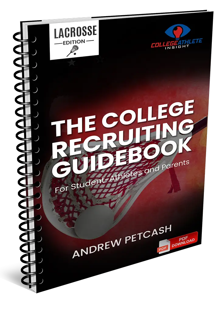 The College Lacrosse Recruiting Guidebook College Athlete Insight